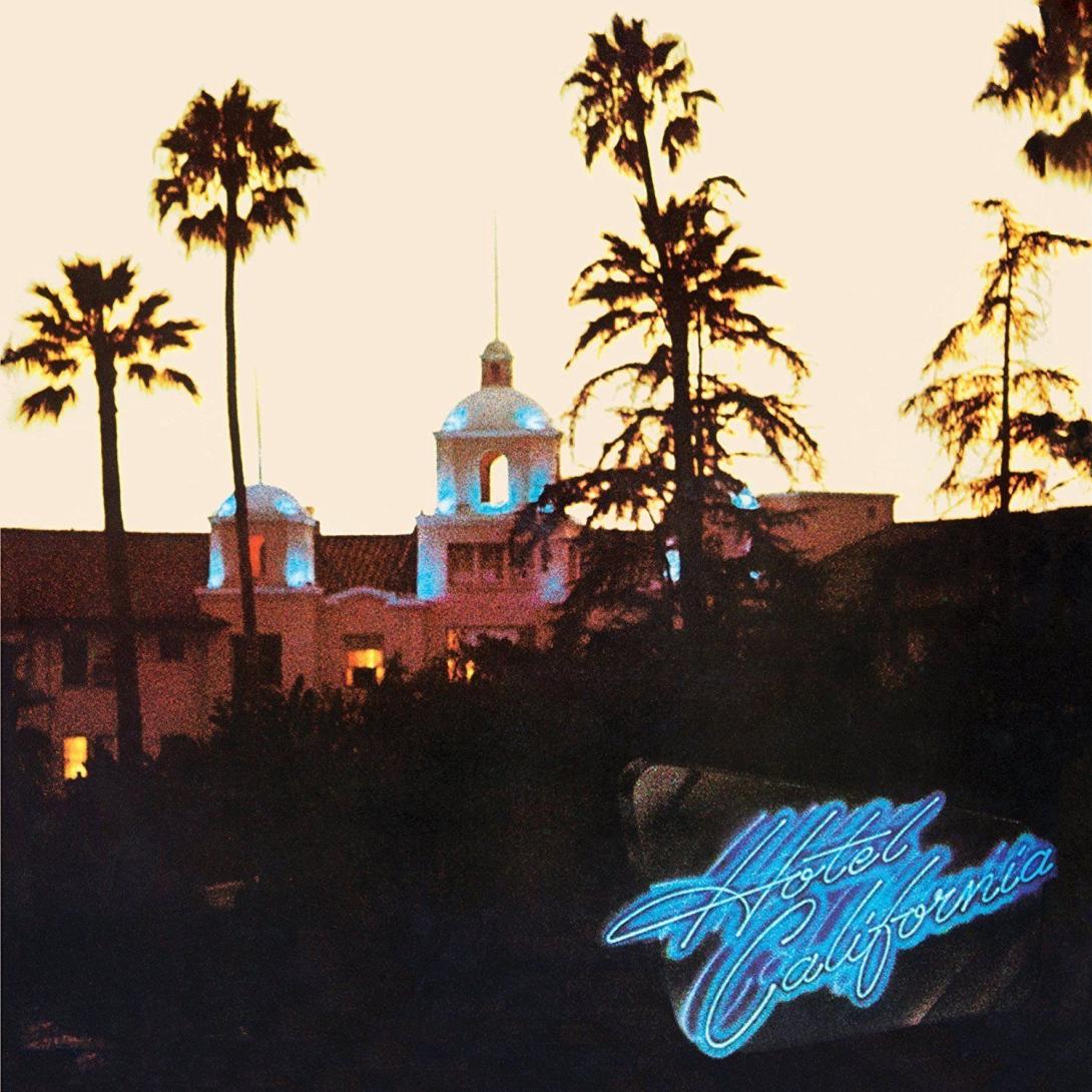Eagles. "Hotel California". (1976)